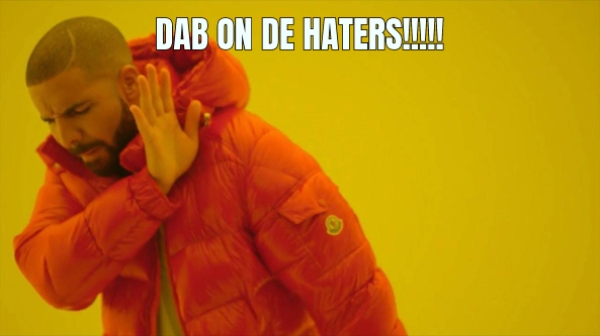 DAB ON DE HATERS